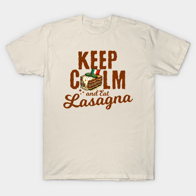 Keep Calm and Eat Lasagna T-Shirt by Muslimory